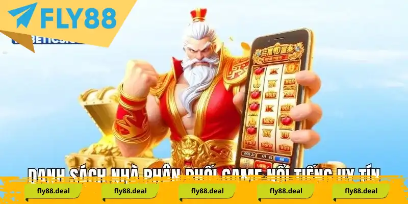 Các nhà cung cấp game uy tín tại sảnh nổ hũ Fly88